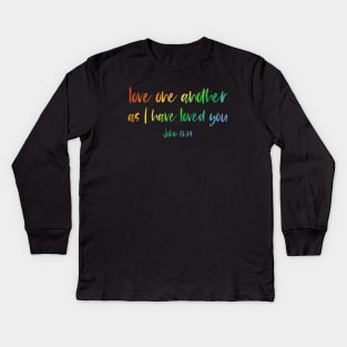 "Love one another as I have loved you" in rainbow letters - Christian Bible Verse Kids Long Sleeve T-Shirt